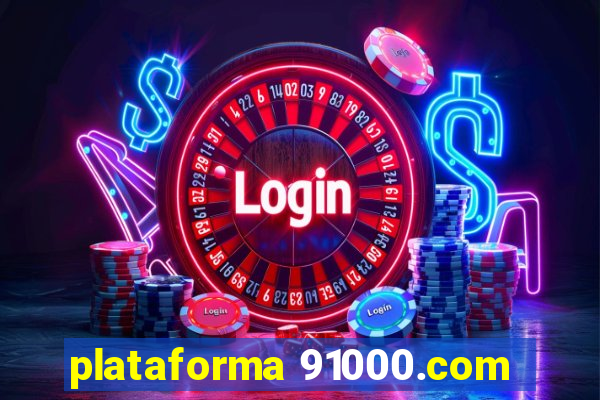 plataforma 91000.com